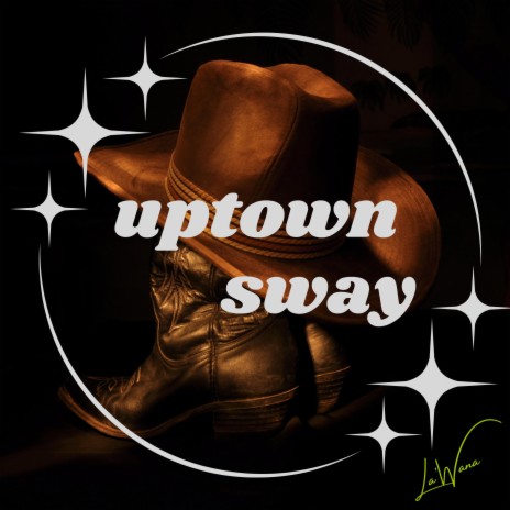 Uptown Sway | Boomplay Music