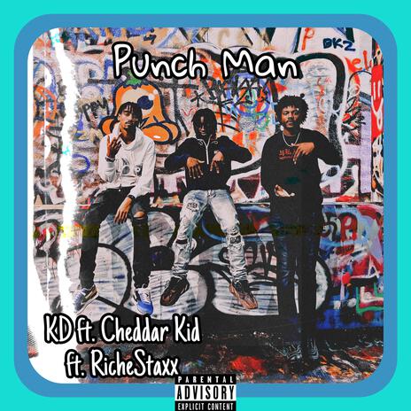 Punch Man ft. Cheddar Kid & KD | Boomplay Music