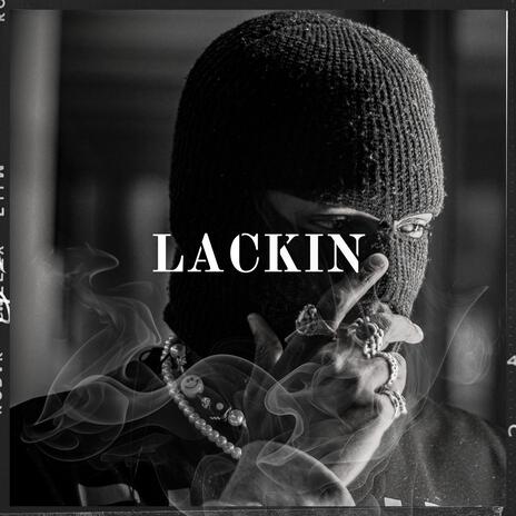 Lackin | Boomplay Music