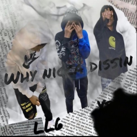 Why niccas dissin | Boomplay Music