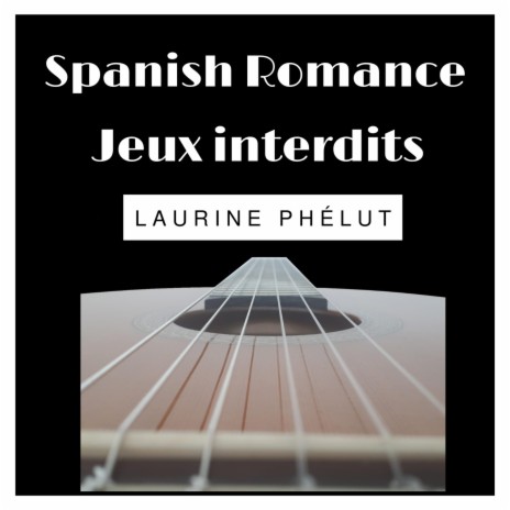 Spanish Romance -Jeux interdits | Boomplay Music