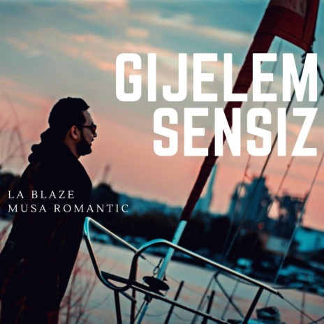 Gijelem sensiz ft. Musa Romantic | Boomplay Music