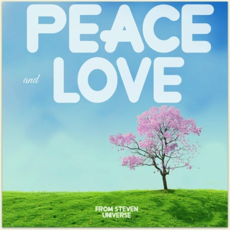 Peace and Love (From Steven Universe) | Boomplay Music