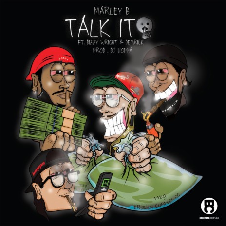 Talk It ft. Dizzy Wright, Demrick & DJ Hoppa | Boomplay Music