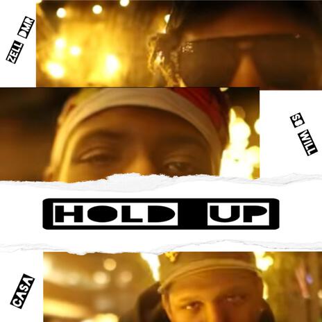 Hold Up ft. Zell Dmr & Casa | Boomplay Music