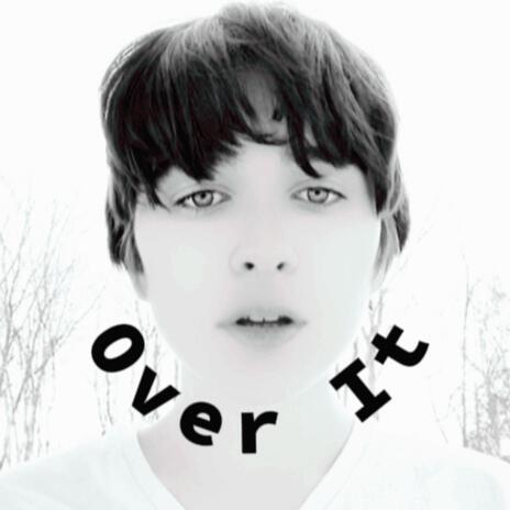 Over It | Boomplay Music