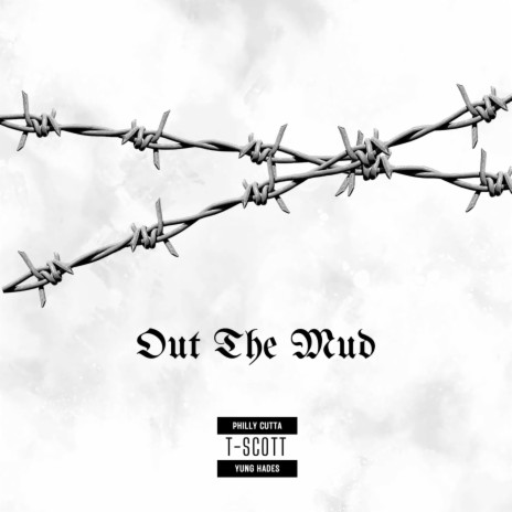 Out The Mud (Remix) ft. Philly Cutta & Yung Hades | Boomplay Music