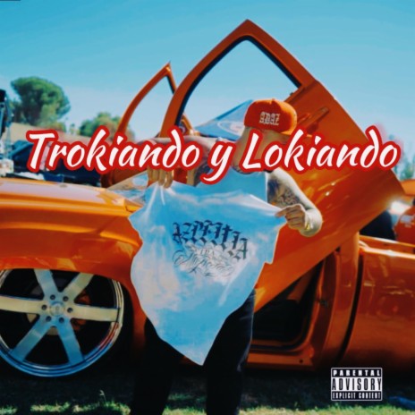 Trokiando y Lokiando | Boomplay Music