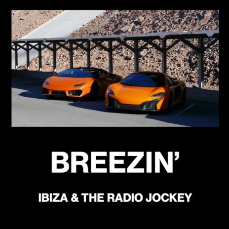 Breezin' ft. The Radio Jockey | Boomplay Music