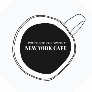 Pomeriggio con Swing al New York Cafe: Suoni rilassanti al caffè