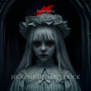 Hickory Dickory Dock (Creepy Music Box)