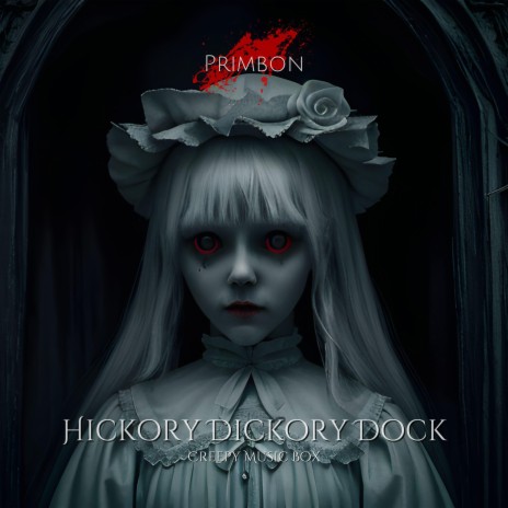 Hickory Dickory Dock (Creepy Music Box) | Boomplay Music