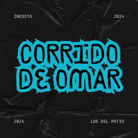 Corrido De Omar ft. Los Del Patio | Boomplay Music