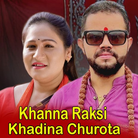 Khanna Raksi Khadina Churota ft. Pratima Aryal | Boomplay Music