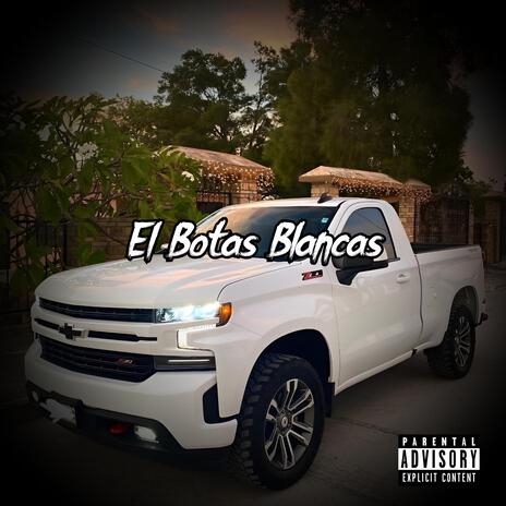 El Botas Blancas | Boomplay Music