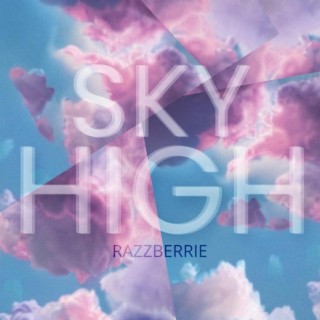 Sky High lyrics | Boomplay Music