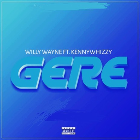 Gere (feat. Kennywhizzy) | Boomplay Music