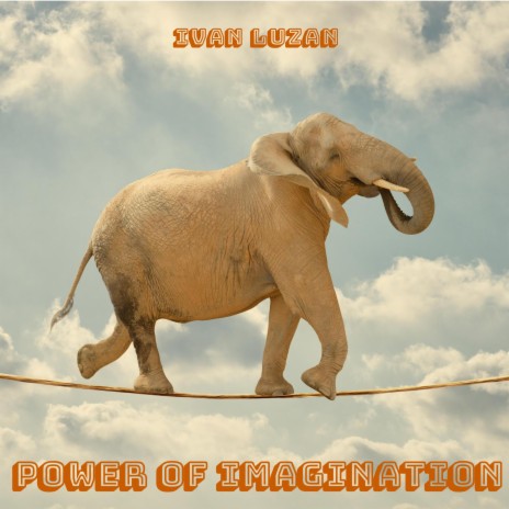 Power Of Imagination | Boomplay Music
