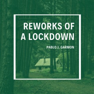 Reworks of a Lockdown
