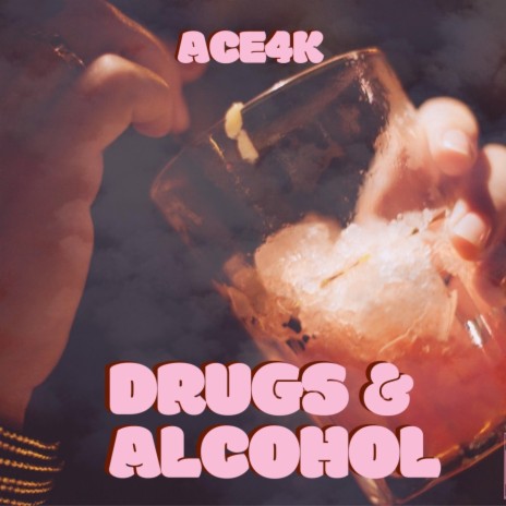 Drugs and Alcohol | Boomplay Music