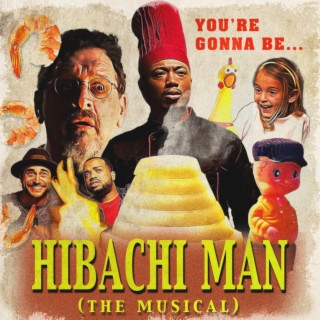 Hibachi Man The Musical (Original Motion Picture Soundtrack)