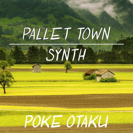 Pallet Town Synth (From Pokemon FireRed and LeafGreen) | Boomplay Music