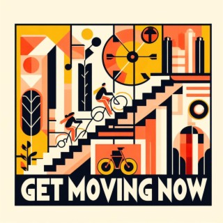 Get Moving Now (Celebrate)