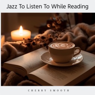 Jazz to Listen to While Reading