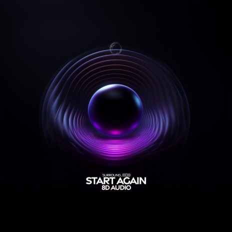 Start Again (8D Audio) ft. (((()))) | Boomplay Music