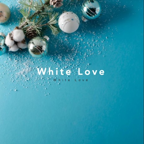 White Love | Boomplay Music