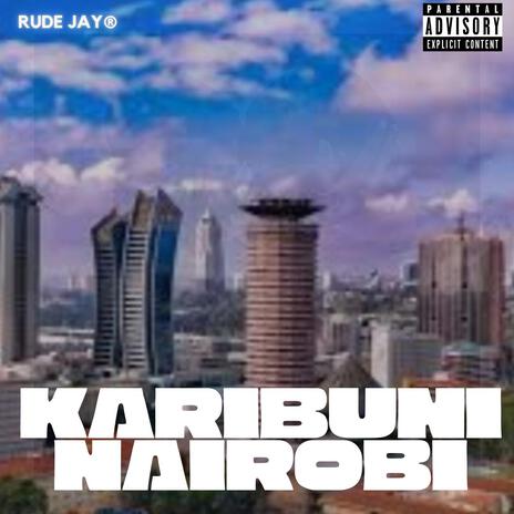 Karibuni Nairobi | Boomplay Music