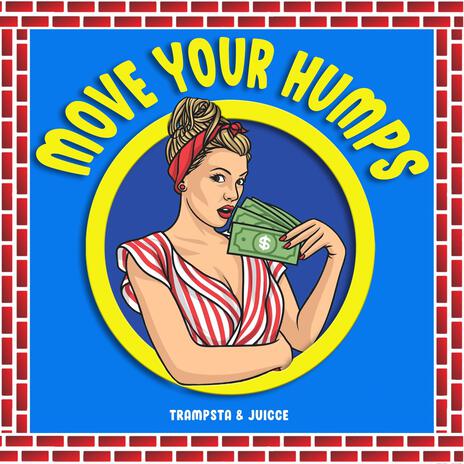 Move Your Humps ft. Juicce | Boomplay Music