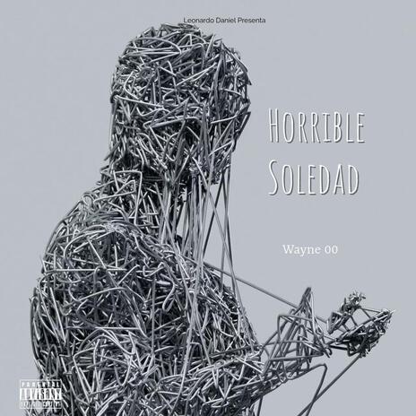 Horrible Soledad | Boomplay Music