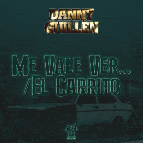 Me Vale Ver…/El Carrito | Boomplay Music