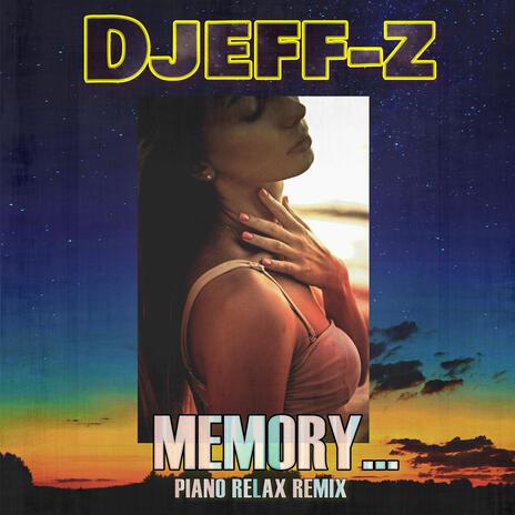 Memory... (Piano Relax Remix)