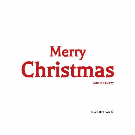 Merry Christmas (With The Exit77) ft. Cole B | Boomplay Music