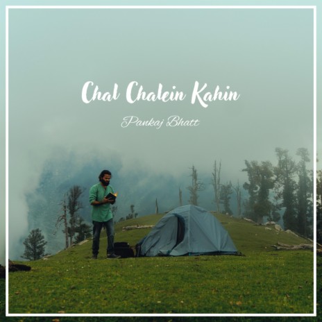 Chal Chalein Kahin | Boomplay Music