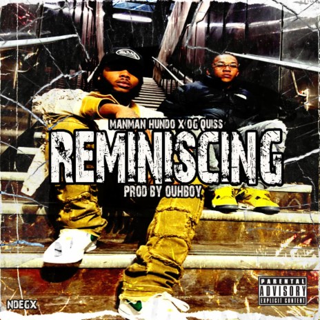 Reminiscing ft. OG Quiss | Boomplay Music