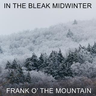 In The Bleak Midwinter