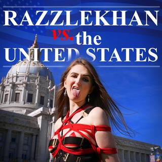 Razzlekhan vs the United States