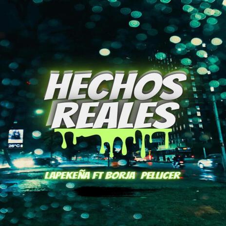 Hechos reales ft. La Pekeña | Boomplay Music