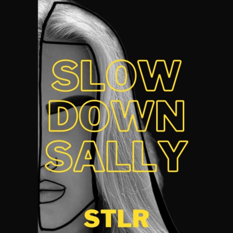 Slow Down Sally | Boomplay Music