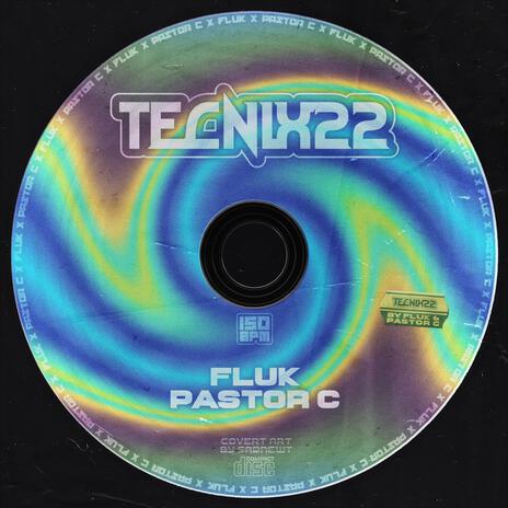 TECNIX22 ft. FLUK | Boomplay Music