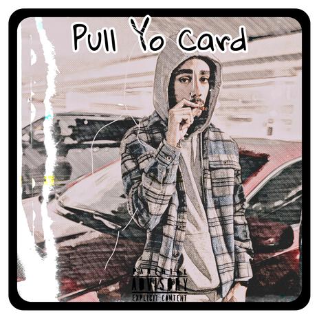 Pull Yo Card