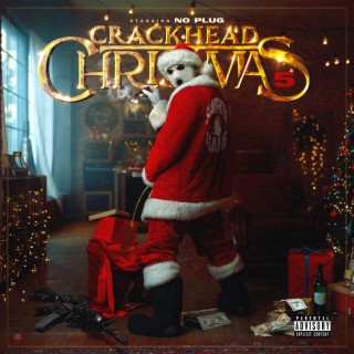 Crackhead Christmas 5