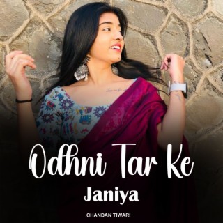 Odhni Tar Ke Janiya