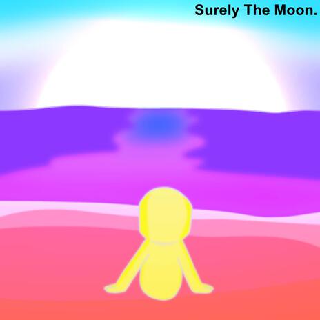 surely the moon | From Partygoer E.O.E. ft. MARSHFELLOW | Boomplay Music