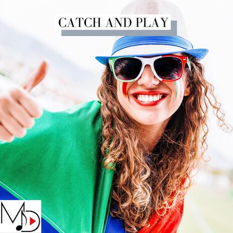 Catch And Play | Boomplay Music