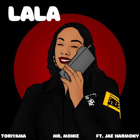 Lala ft. Mr. Moniz & Jae harmony | Boomplay Music