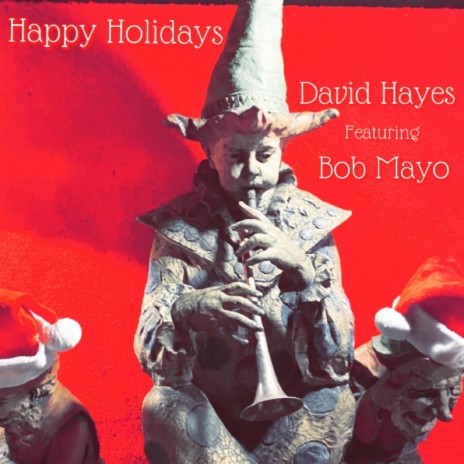 Happy Holidays ft. Bob Mayo | Boomplay Music